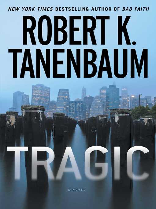 Title details for Tragic by Robert K. Tanenbaum - Available